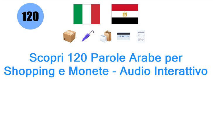 Scopri 120 Parole Arabe per Shopping e Monete - Audio Interattivo